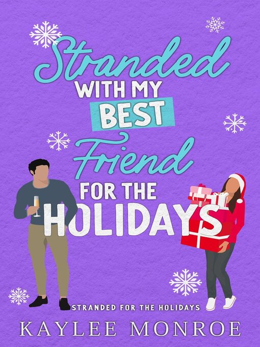 Title details for Stranded with my Best Friend for the Holidays by Kaylee Monroe - Available